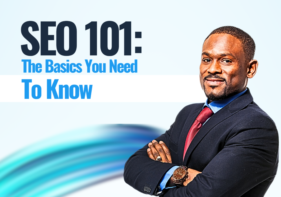SEO 101: The Basics You Need to Know